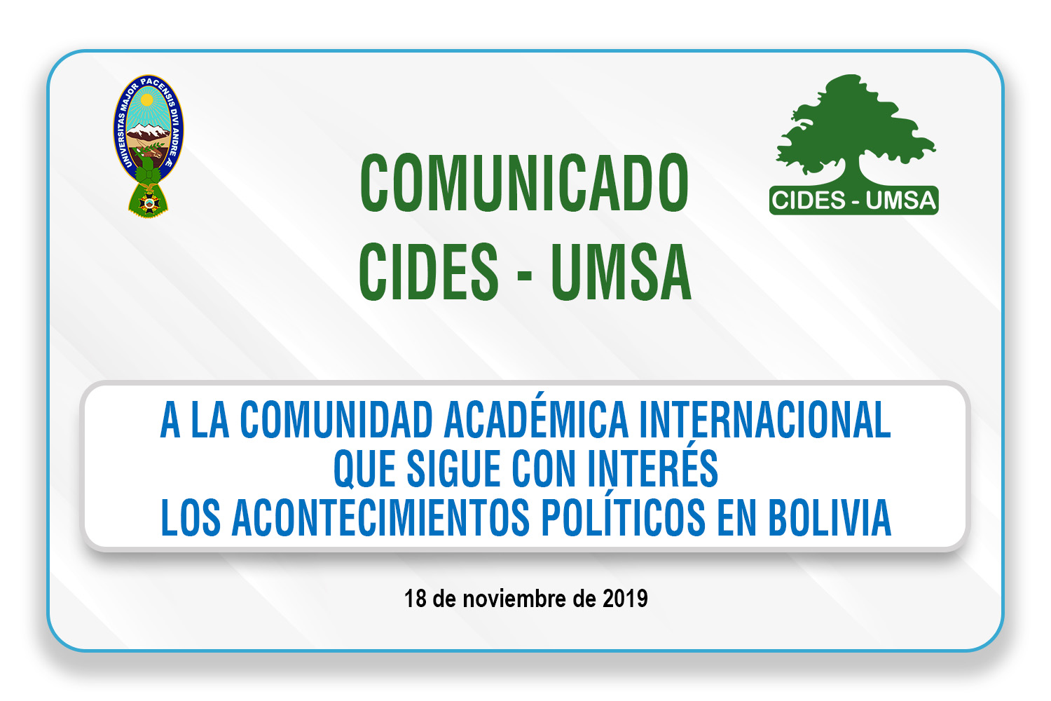 COMUNICADO CIDES-UMSA A LA COMUNIDAD ACADÉMICA INTERNACIONAL QUE SIGUE CON INTERÉS LOS ACONTECIMIENTOS POLÍTICOS EN BOLIVIA