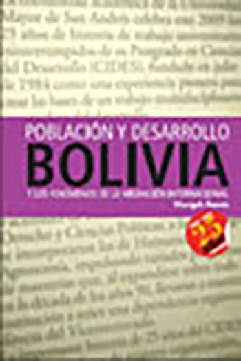 POBLACIÓN Y DESARROLLO EN BOLIVIA Y LOS FENÓMENOS DE LA MIGRACIÓN INTERNACIONAL